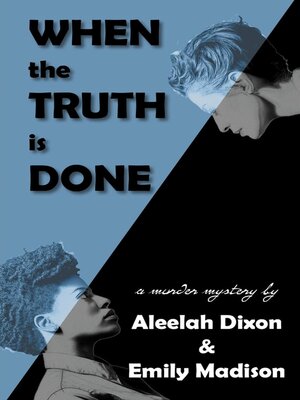 cover image of When the Truth is Done
